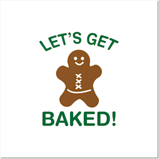 Let's Get Baked Posters and Art